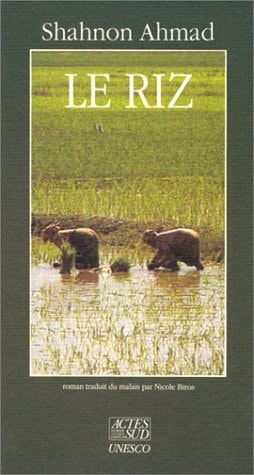 LE RIZ TRADUIT DU MALAIS, de Shahnon Ahmad | portada del libro