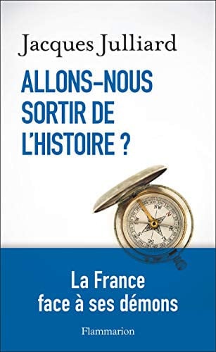 Allons-nous sortir de l'histoire ?, de JULLIARD JACQUES | portada del libro
