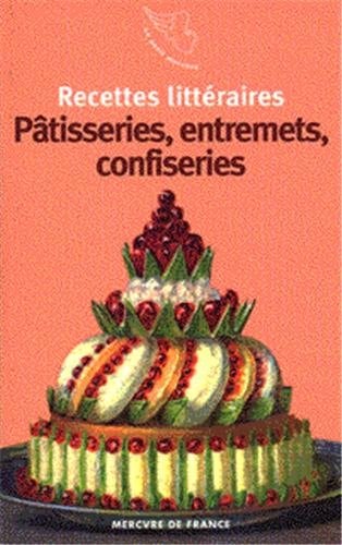 PATISSERIES ENTREMETS CONFISERIES, de Arnaud Malgorn | portada del libro