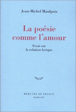 LA POESIE COMME L'AMOUR, de Jean-Michel Maulpoix | portada del libro