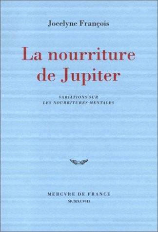 LA NOURRITURE DE JUPITER, de Jocelyne François | portada del libro