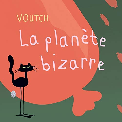 LA PLANETE BIZARRE, de Voutch | portada del libro
