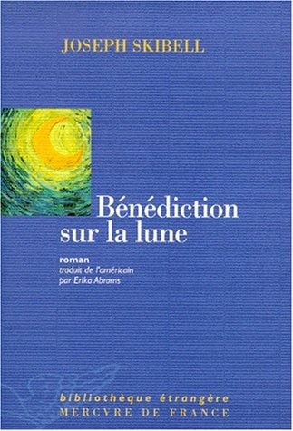 BENEDICTION SUR LA LUNE, de Joseph Skibell | portada del libro