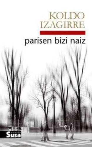PARISEN BIZI NAIZ, de IZAGIRRE | portada del libro