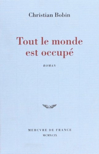 TOUT LE MONDE EST OCCUPE, de Christian Bobin | portada del libro