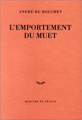 L'EMPORTEMENT DU MUET, de André Du Bouchet | portada del libro