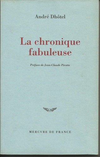 LA CHRONIQUE FABULEUSE, de André Dhôtel | portada del libro