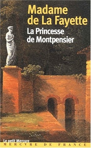 HISTOIRE DE LA PRINCESSE DE MONTPENSIER/HISTOIRE DE LA COMTE, de Madame de La Fayette (Marie-Madeleine Pioche de La Vergne) |