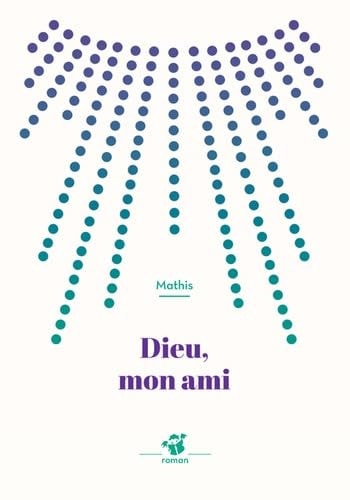 DIEU MON AMI, de Jean-Marc Mathis | portada del libro
