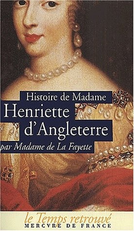 HISTOIRE DE MADAME HENRIETTE D'ANGLETERRE / MEMOIRES DE LA C, de Madame de La Fayette | portada del libro