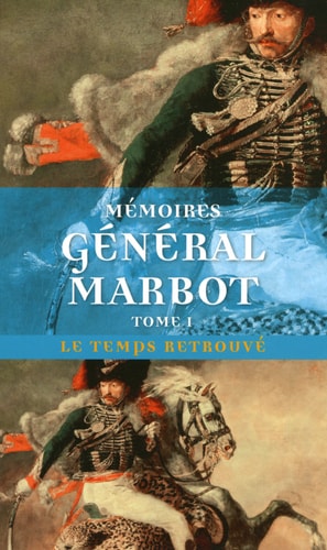 MEMOIRES DU GENERAL BARON DE MARBOT I, de Jean-Baptiste-Antoine-Marcelin baron de Marbot | portada del libro