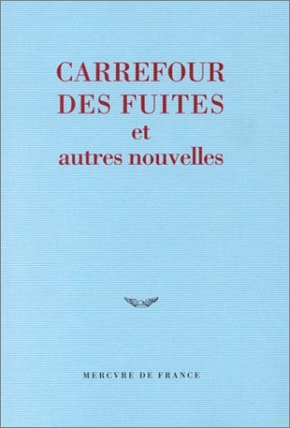 CARREFOUR DES FUITES ET AUTRES NOUVELLES, de Collectifs | portada del libro