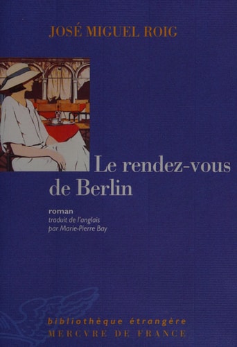LE RENDEZ-VOUS DE BERLIN, de José Miguel Roig | portada del libro