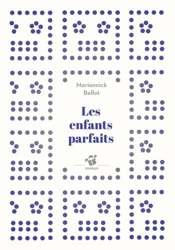 LES ENFANTS PARFAITS, de Mariannick Bellot | portada del libro