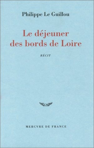 LE DEJEUNER DES BORDS DE LOIRE, de Philippe Le Guillou | portada del libro