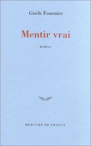 MENTIR VRAI, de Gisèle Fournier | portada del libro