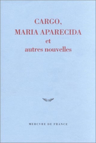 CARGO MARIA APARECIDA ET AUTRES NOUVELLES, de Collectifs | portada del libro