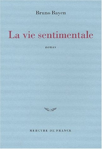LA VIE SENTIMENTALE, de Bruno Bayen | portada del libro