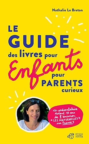 GUIDE DES LIVRES POUR ENFANTS POUR PARENTS CURIEUX, de Nathalie Le Breton | portada del libro