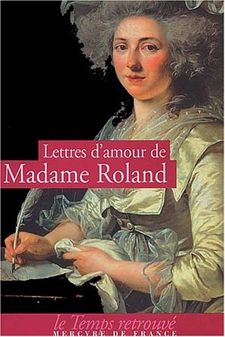 LETTRES D'AMOUR, de Mme Roland (Marie-Jeanne) | portada del libro