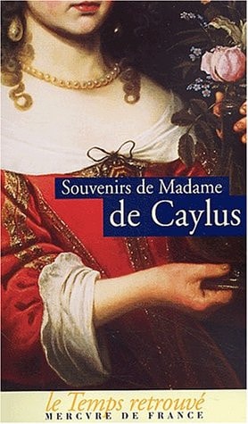 SOUVENIRS DE MADAME DE CAYLUS, de Madame de Caylus (Marthe-Marguerite) | portada del libro