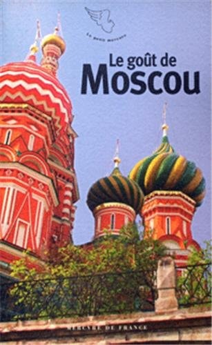 LE GOUT DE MOSCOU, de Jean-Pierre Thibaudat | portada del libro