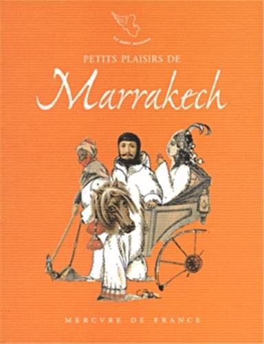 PETITS PLAISIRS DE MARRAKECH, de Emmanuel Pierre | portada del libro