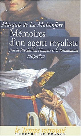 MEMOIRES D'UN AGENT ROYALISTE SOUS LA REVOLUTION L'EMPIRE ET, de Louis Dubois Descours marquis de La Maisonfort | portada del