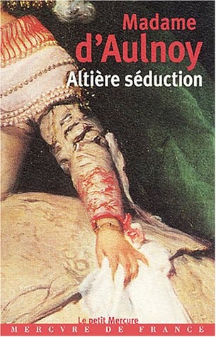 ALTIERE SEDUCTION, de Marie-Catherine Le Jumel de Barneville Aulnoy (baronne d').) | portada del libro
