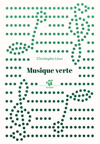 MUSIQUE VERTE, de Christophe Léon | portada del libro