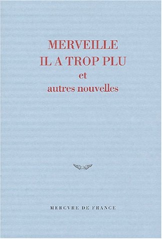 MERVEILLE IL A TROP PLU ET AUTRES NOUVELLES, de Collectifs | portada del libro