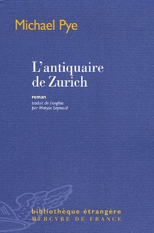 L'ANTIQUAIRE DE ZURICH, de Michael Pye | portada del libro