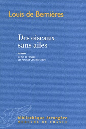 DES OISEAUX SANS AILES, de Louis De Bernières | portada del libro