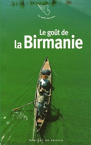 LE GOUT DE LA BIRMANIE, de Christophe Ono-dit-Biot | portada del libro