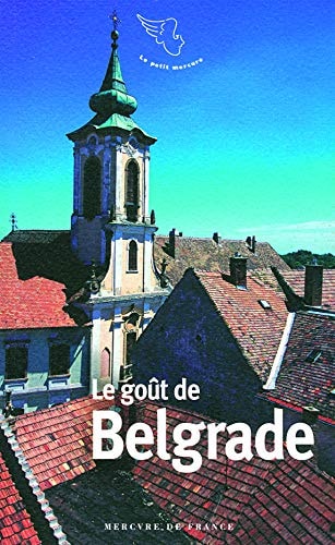 LE GOUT DE BELGRADE, de Jean-Christophe Buisson | portada del libro