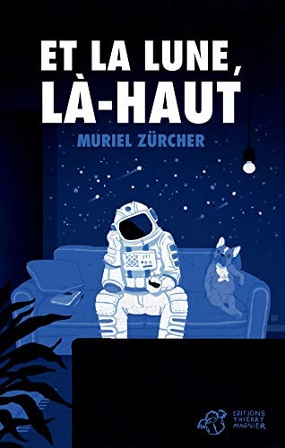 ET LA LUNE LA-HAUT, de Muriel Zürcher | portada del libro