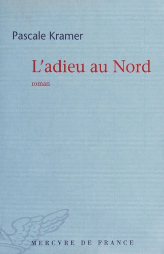 L'ADIEU AU NORD, de Pascale Kramer | portada del libro