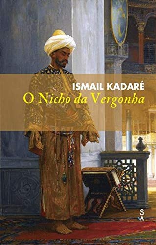 O NICHO DA VERGONHA, de Ismail Kadaré | portada del libro