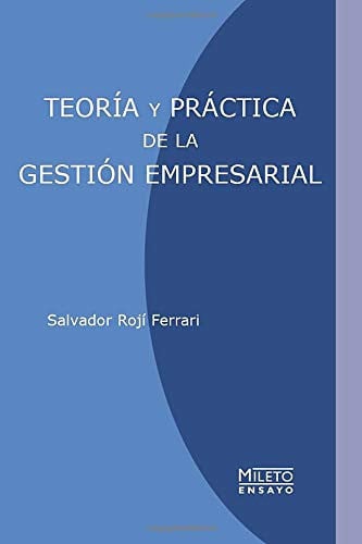 TEORIA PRACTICA GESTION EMPRESARIAL, de ROJI FERRARI | portada del libro