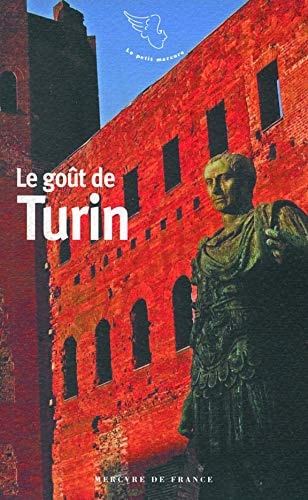 LE GOUT DE TURIN, de Gérard de Cortanze | portada del libro