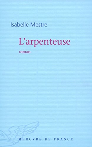 L'ARPENTEUSE, de Isabelle Mestre | portada del libro