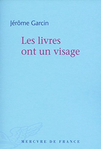 LES LIVRES ONT UN VISAGE, de JEROME GARCIN | portada del libro