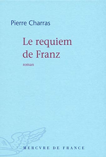 LE REQUIEM DE FRANZ, de Pierre Charras | portada del libro