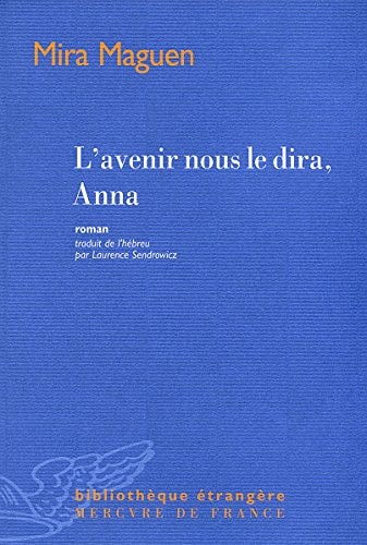 L'AVENIR NOUS LE DIRA ANNA, de Maguen | portada del libro