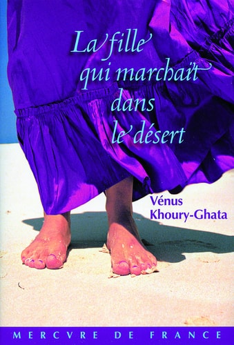 LA FILLE QUI MARCHAIT DANS LE DESERT, de Vénus Khoury-Ghata | portada del libro