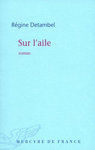 SUR L'AILE, de Régine Detambel | portada del libro