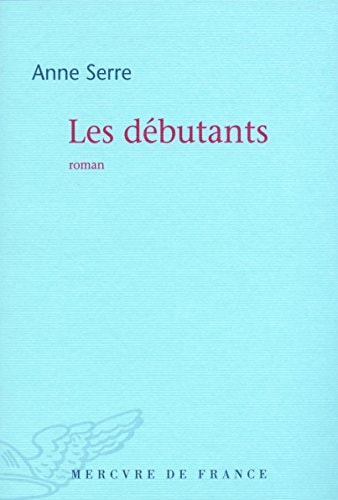 LES DEBUTANTS, de Anne Serre | portada del libro