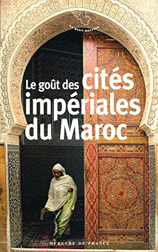 LE GOUT DES CITES IMPERIALES DU MAROC, de Souné Prolongeau-Wade | portada del libro