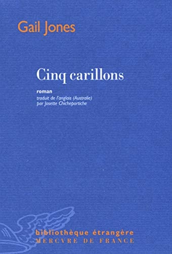 CINQ CARILLONS, de Gail Jones | portada del libro