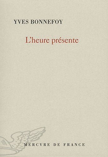 L'HEURE PRESENTE, de Yves Bonnefoy | portada del libro